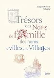 Trésors des noms de familles, des noms de villes et de villages by