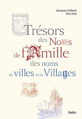 Trésors des noms de familles, des noms de villes et de villages by