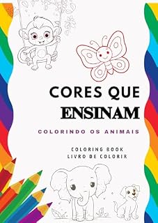 Livro CORES QUE ENSINAM: COLORINDO OS ANIMAIS