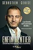 Enfin rentier : Devenir multimillionnaire grâce à l'e-commerce by 