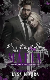 Livro PROTEGIDA PELA MÁFIA (Aos Olhos da Máfia - Os Callahan's Livro 4)