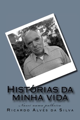 Livro Histórias Da Minha Vida Nasci Numa Palheira