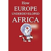 How Europe Underdeveloped Africa