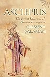 Asclepius: The Perfect Discourse of Hermes