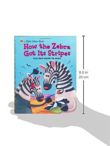How the Zebra Got Its Stripes (Little Golden Book)