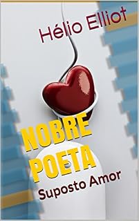Livro Nobre Poeta: Suposto Amor