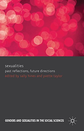 Sexualities: Past Reflections, Future Directions (Genders and Sexualities in the Social Sciences)