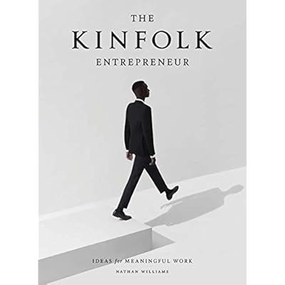 The Kinfolk Entrepreneur: Ideas for Meaningful Work Hardcover &ndash; October 17, 2017