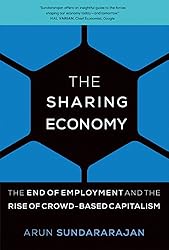 The Sharing Economy: The End of Employment and the Rise of Crowd-Based Capitalism (MIT Press)