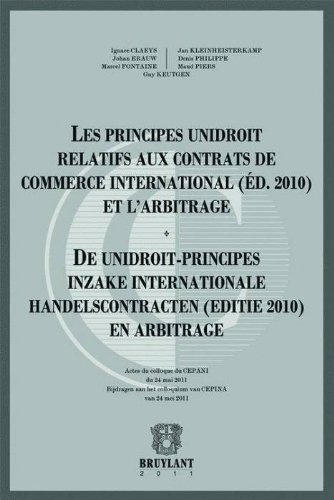 Les  principes UNIDROIT relatifs aux contrats de commerce international (éd. 2010) et l'arbitrage