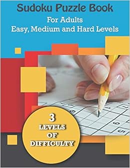 Sudoku Puzzle Book For Adults Easy, Medium and Hard Levels: A bargain bonanza for Sudoku Lovers, by Only1MILLION Sudoku Puzzle Book For Adults Easy, Medium and Hard Levels: A bargain bonanza for Sudoku Lovers, by Only1MILLION