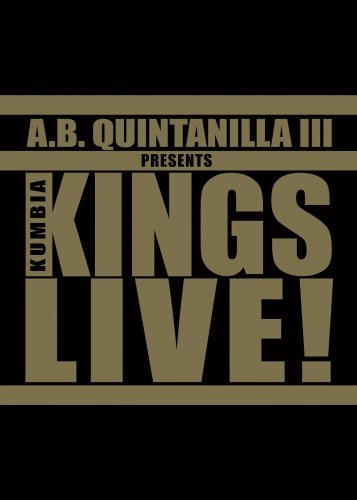 A.B. Quintanilla III Presents Kumbia Kings Live!