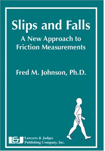 Slips and Falls: A New Approach to Friction Measurements