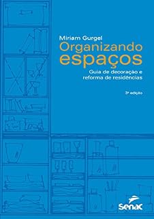 Livro Organizando espaços: guia de decoração e reforma de residências