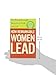 How Remarkable Women Lead: The Breakthrough Model for Work and Life