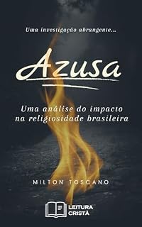 Livro Azusa: Uma análise do impacto na religiosidade brasileira