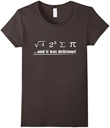 Women's I Ate Some Pi And It Was Delicious! T-Shirt Funny Math Shirt Medium Asphalt