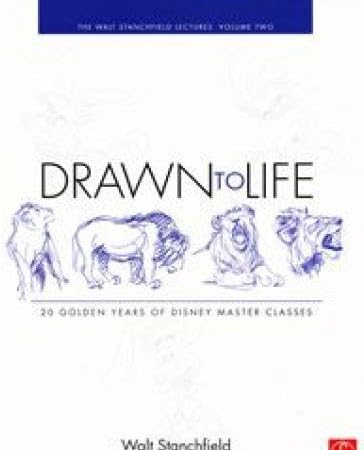 Drawn to Life: 20 Golden Years of Disney Master Classes: Volume 2: The Walt Stanchfield Lectures Paperback – 1 Jan. 2010