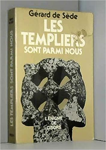 Amazon Fr Les Templiers Sont Parmi Nous Ou L Enigme De Gisors Livres