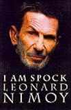 Front cover for the book I Am Spock by Leonard Nimoy