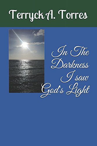 In The Darkness I saw God's Light
