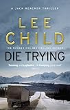 Front cover for the book Die Trying by Lee Child