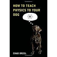 How to Teach Physics to Your Dog