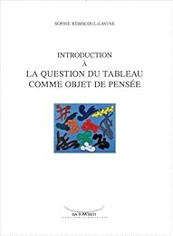 Introduction à la question du tableau comme objet de pensée