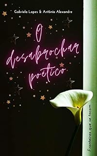 Livro O Desabrochar poético: Fronteiras que se tocam