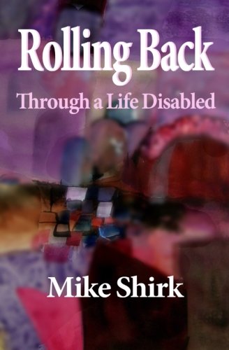 Rolling Back: Through a Life Disabled