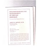 Psychotherapeutic Management in the Day Program : Practices in Day Hospital Psychiatry, Henisz, Jerzy E., 0398048746