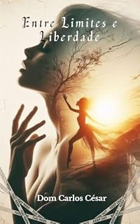 Livro Entre Limites e Liberdade