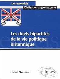 Les  duels bipartites de la vie politique britannique