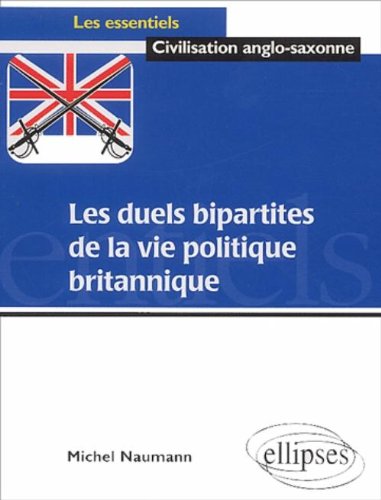 Les  duels bipartites de la vie politique britannique
