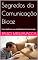 Livro Segredos da Comunicação Eficaz: Como Melhorar suas Habilidades de Comunicação
