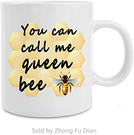 You Can Call Me Queen Bee Mug,Good Gift Customized Ceramic Coffee Mugs Tea Cups 11.5oz White Mug