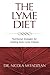 The Lyme Diet: Nutritional Strategies for Healing from Lyme Disease