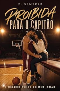 Livro PROIBIDA PARA O CAPITÃO E MELHOR AMIGO DO MEU IRMÃO