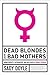 Dead Blondes and Bad Mothers: Monstrosity, Patriarchy, and the Fear of Female Power