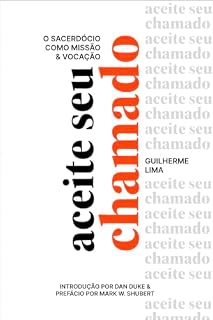 Livro Aceite seu Chamado: O Sacerdócio como Missão e Vocação