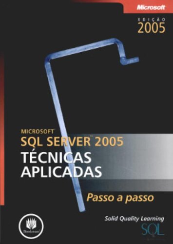 Microsoft SQL Server 2005. Técnicas Aplicadas PDF Vários Autores