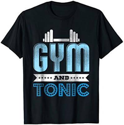 Gym &amp; Tonic T-Shirt Drinking Workout Pun Athletic Graphic