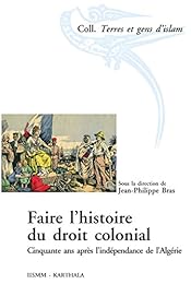 Faire l'histoire du droit colonial