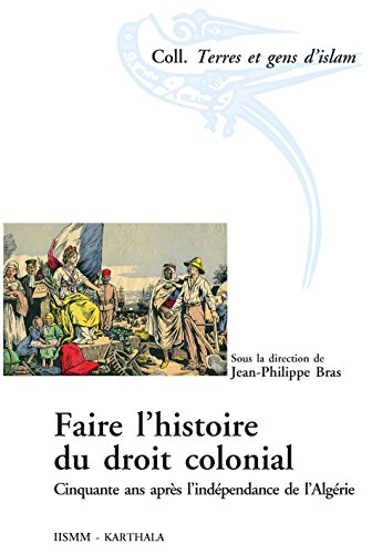 Faire l'histoire du droit colonial