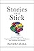 Stories That Stick: How Storytelling Can Captivate Customers, Influence Audiences, and Transform Your Business - Book by Kindra Hall