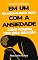 Livro Em um Relacionamento Sério com a Ansiedade: Como Acabar com essa Relação