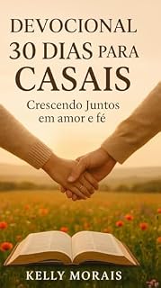 Livro Devocional 30 Dias Para Casais: Crescendo Juntos em Amor e Fé