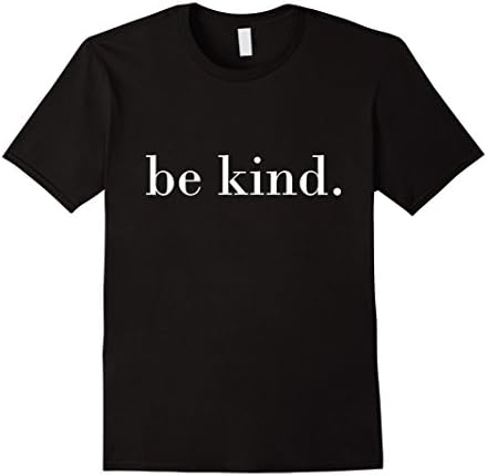 Mens Be Kind T-Shirt - Inspiring Tshirts - Motivational Quotes 3XL Black