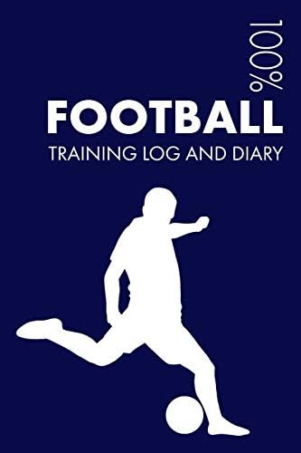 Football Training Log and Diary: Training Journal For Football - Notebook Paperback – January 9, 2019