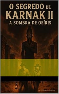 Livro Os Segredos de Karnak II: A Sombra de Osíris